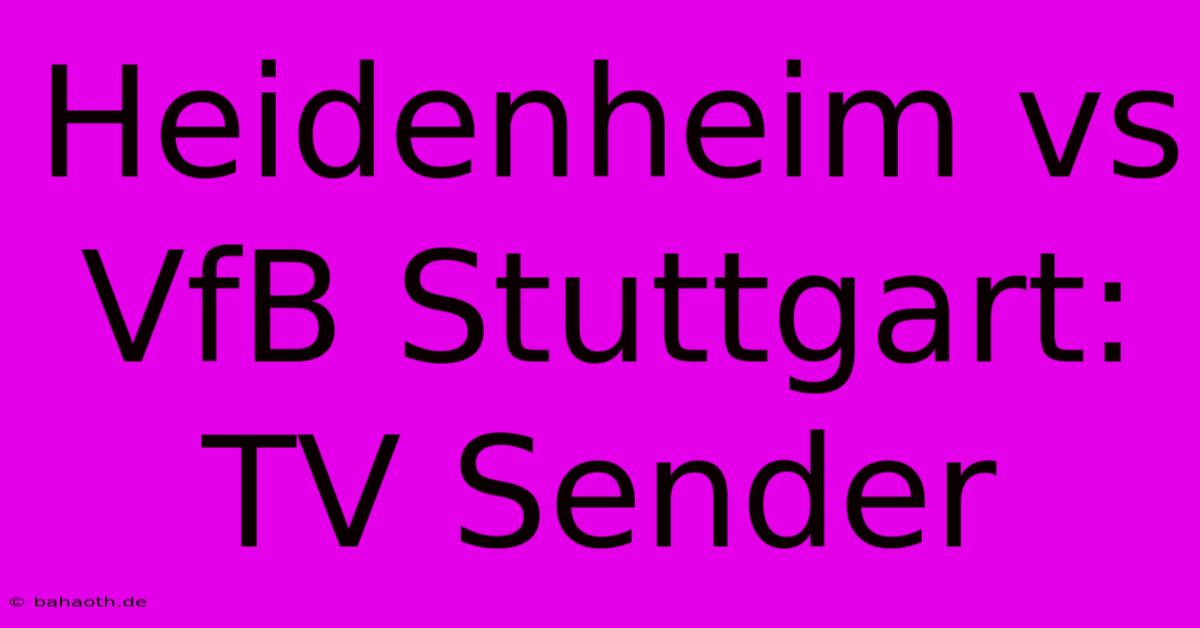 Heidenheim Vs VfB Stuttgart: TV Sender