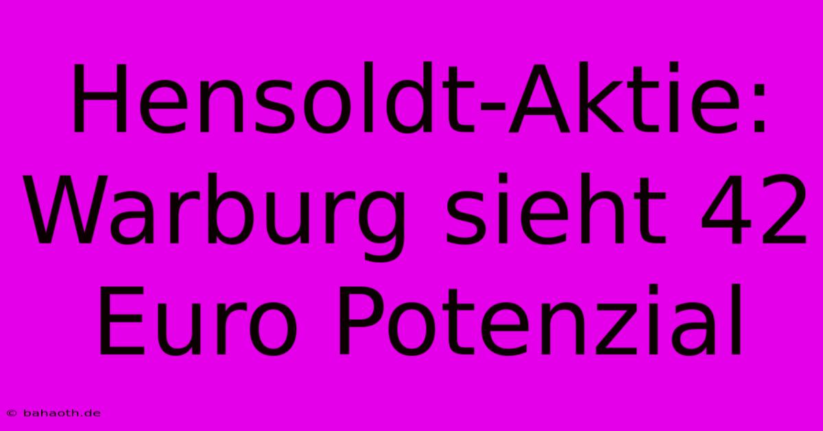 Hensoldt-Aktie: Warburg Sieht 42 Euro Potenzial