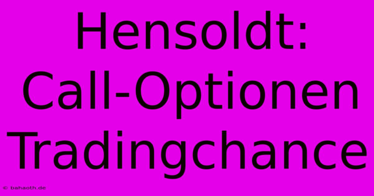 Hensoldt: Call-Optionen Tradingchance