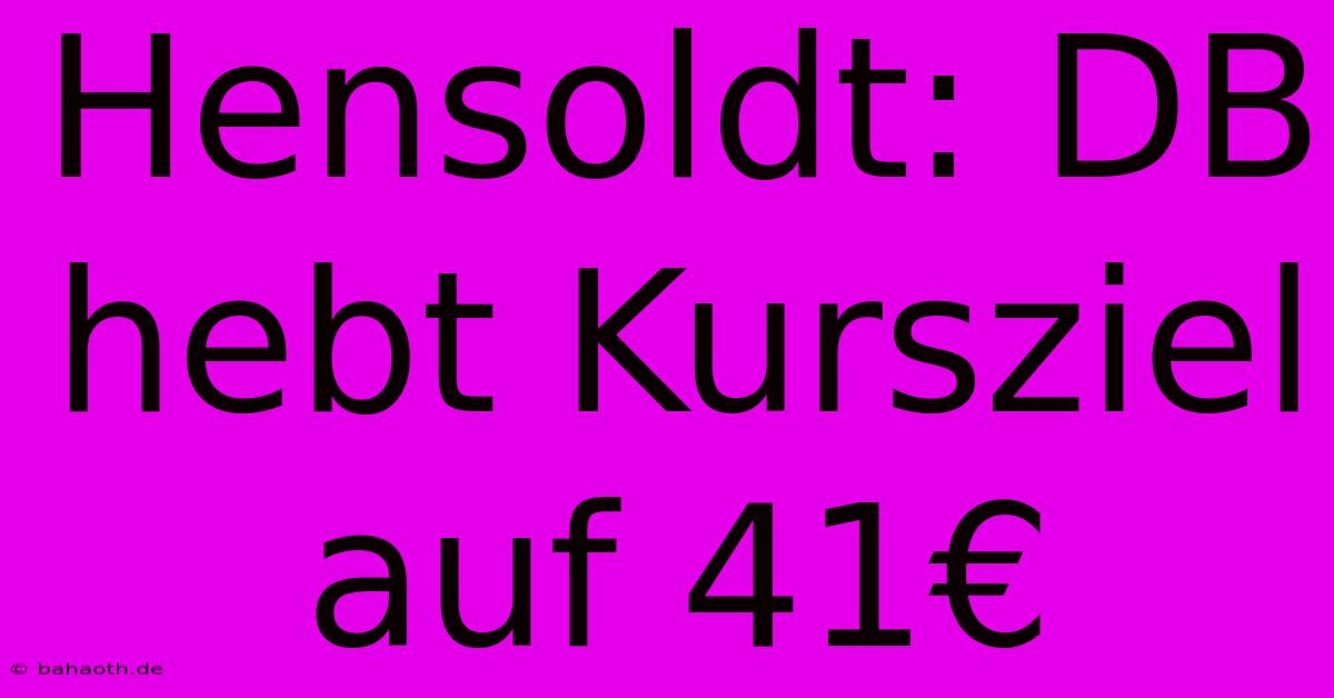 Hensoldt: DB Hebt Kursziel Auf 41€