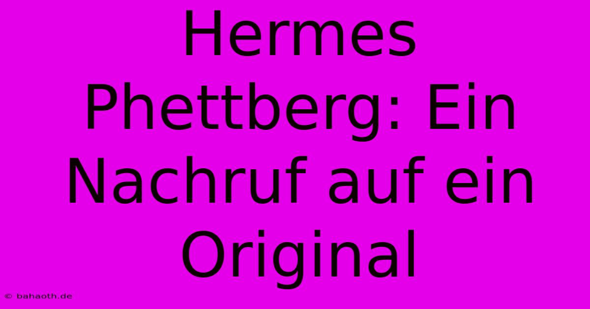 Hermes Phettberg: Ein Nachruf Auf Ein Original