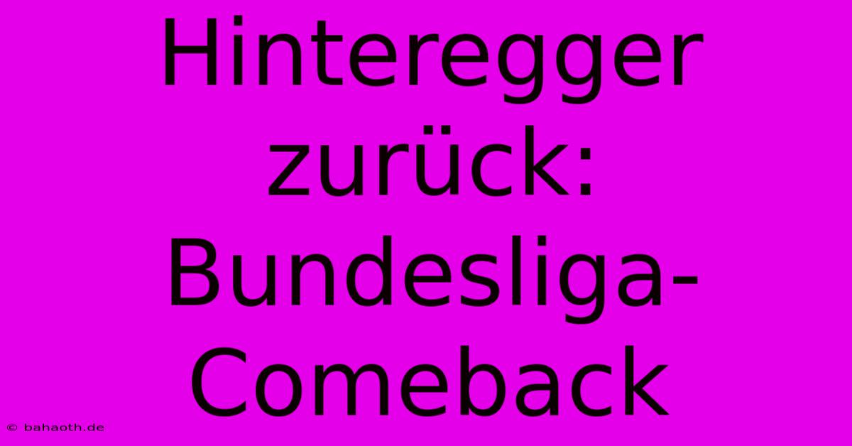 Hinteregger Zurück: Bundesliga-Comeback