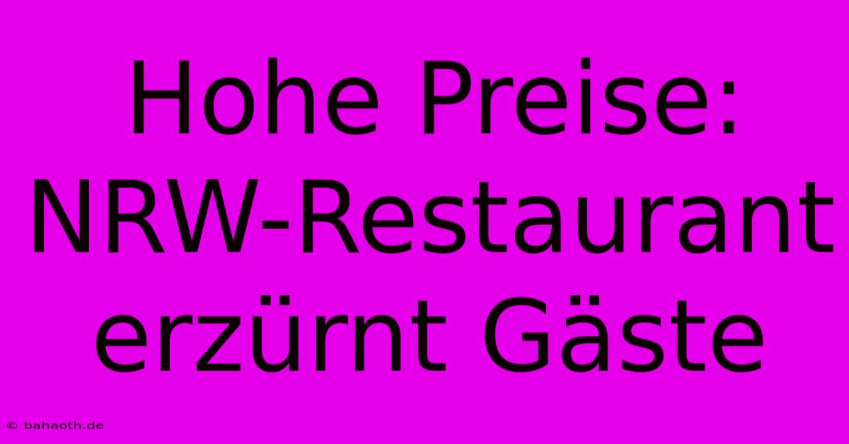 Hohe Preise: NRW-Restaurant Erzürnt Gäste