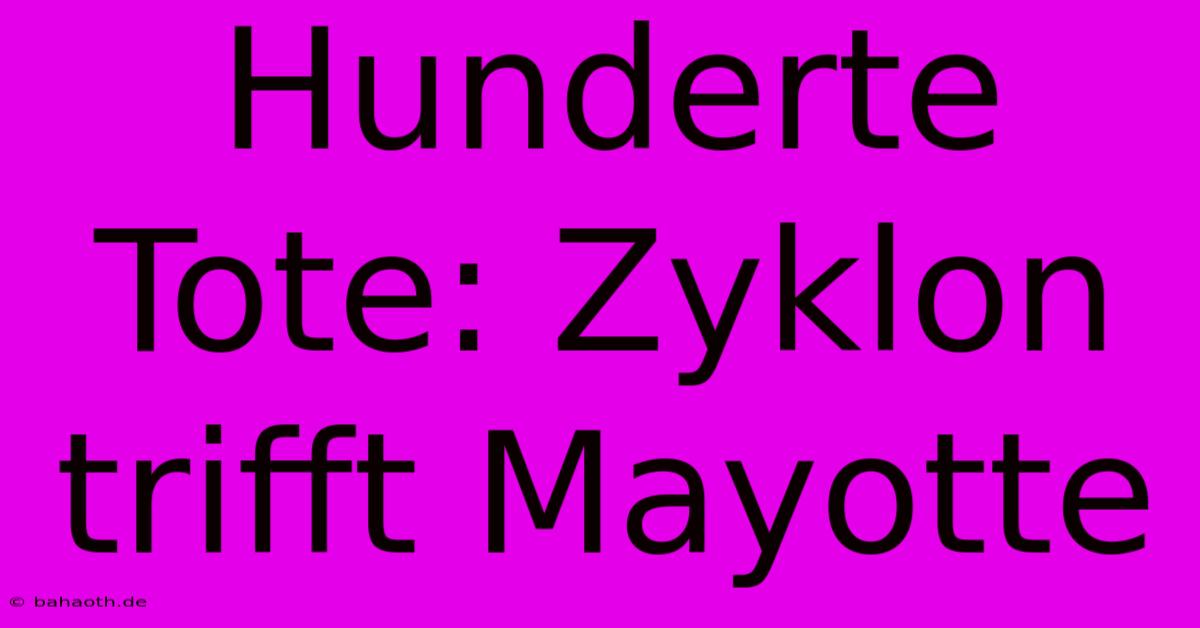 Hunderte Tote: Zyklon Trifft Mayotte