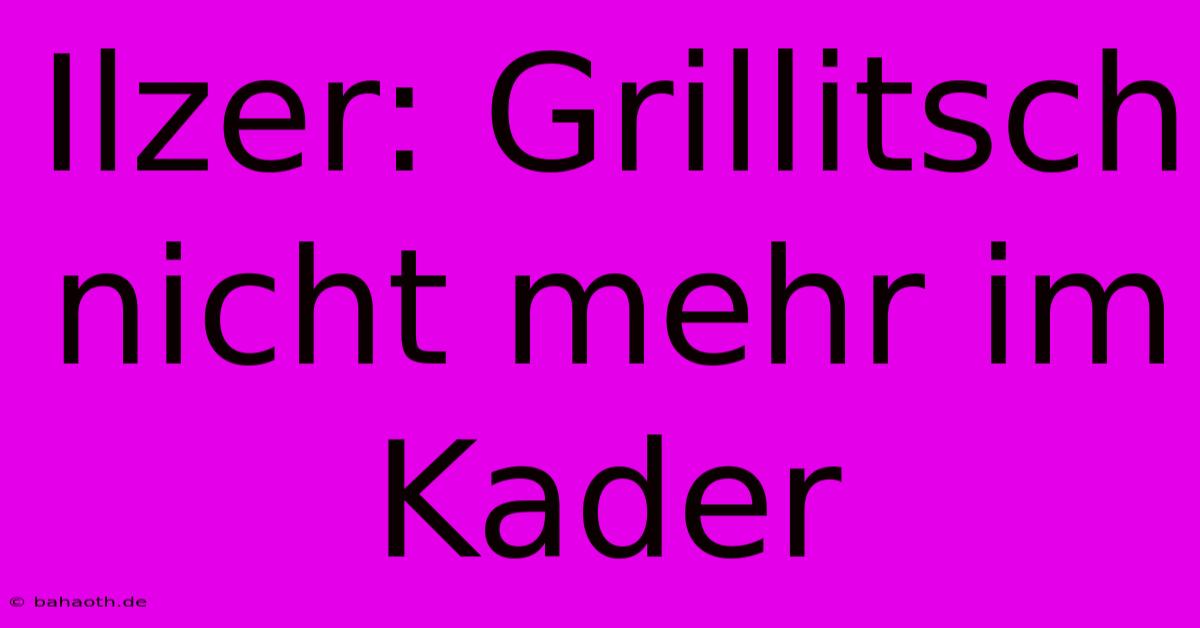 Ilzer: Grillitsch Nicht Mehr Im Kader