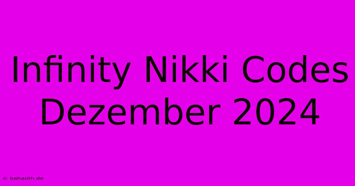 Infinity Nikki Codes Dezember 2024