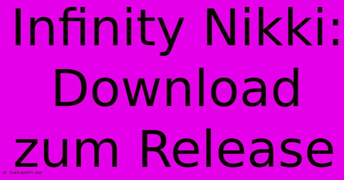 Infinity Nikki: Download Zum Release