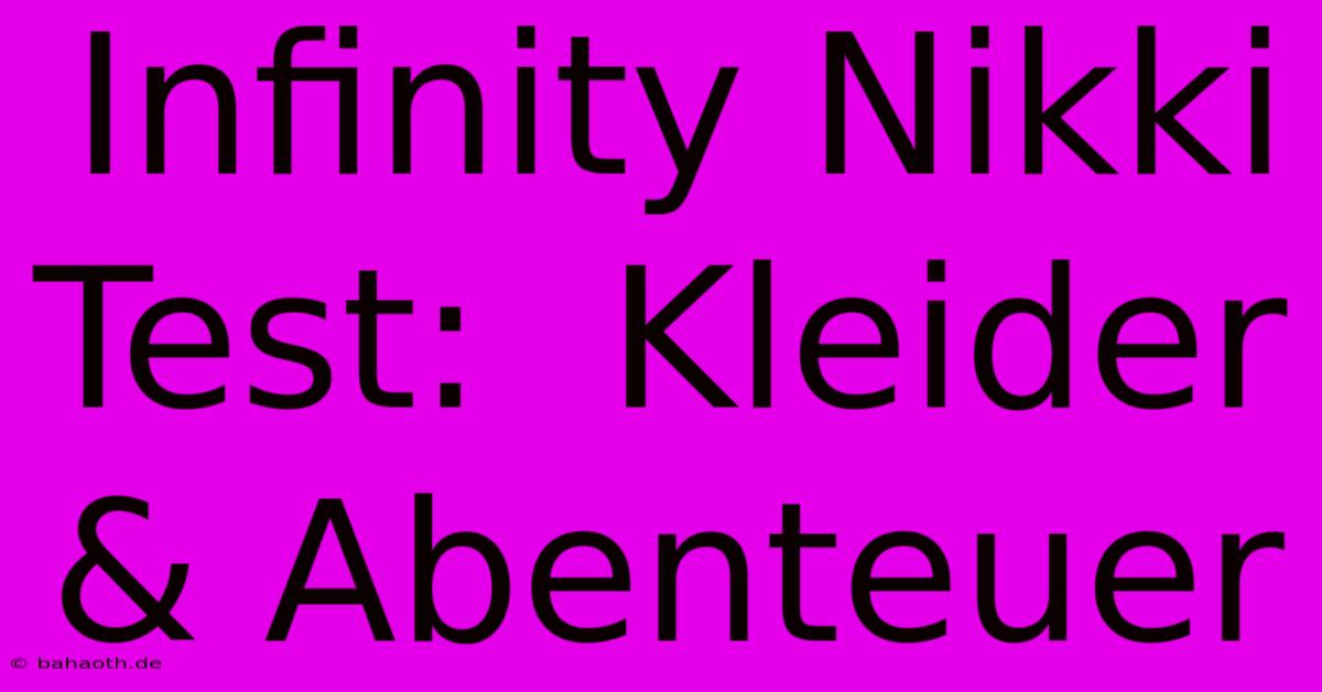 Infinity Nikki Test:  Kleider & Abenteuer