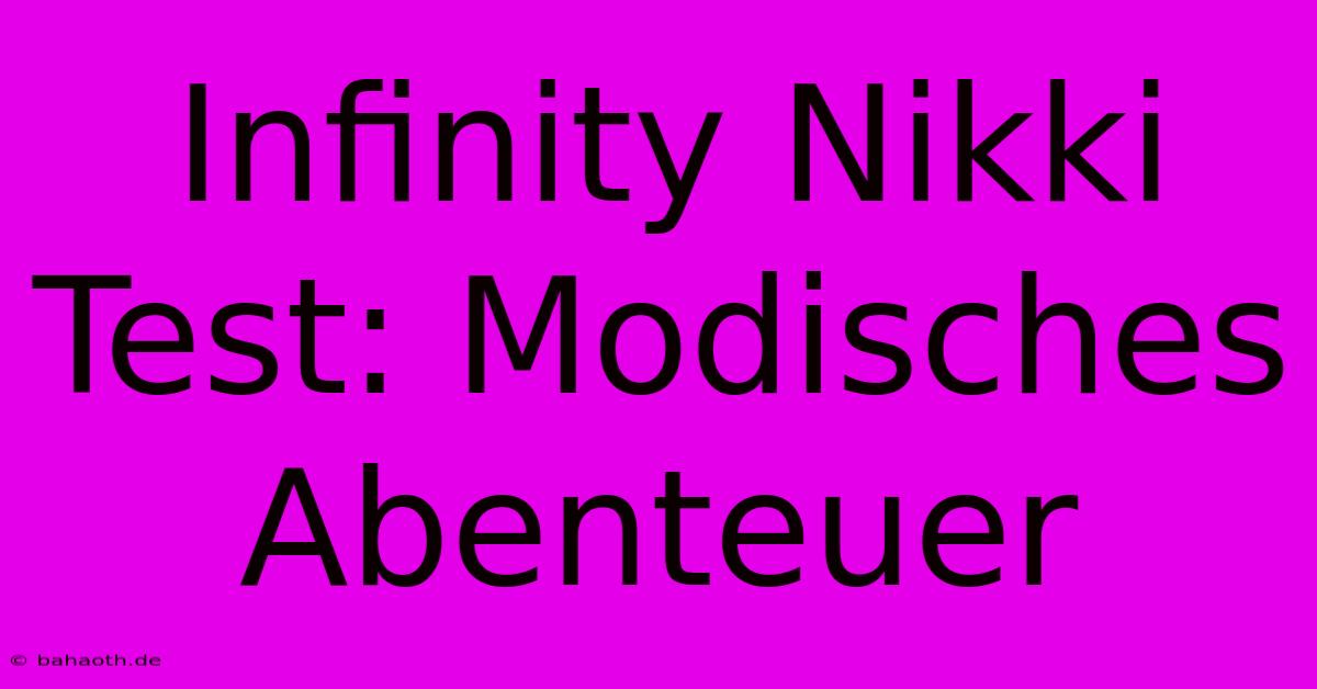 Infinity Nikki Test: Modisches Abenteuer