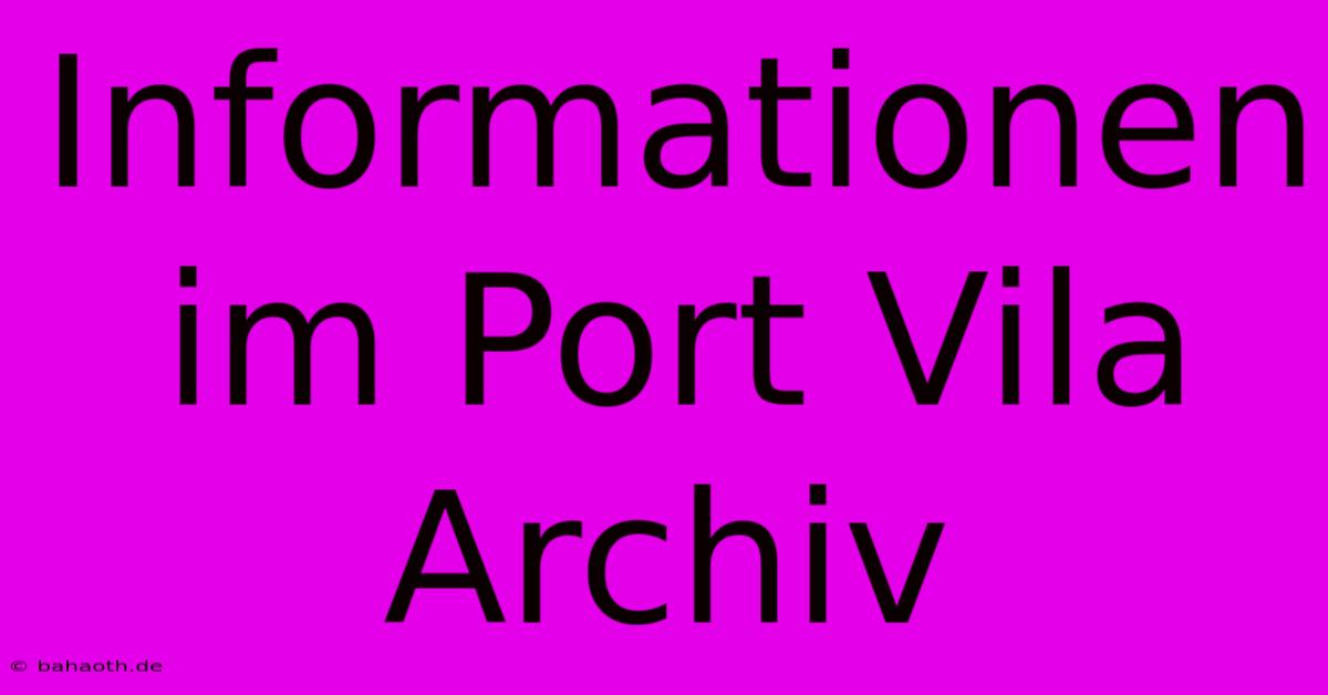 Informationen Im Port Vila Archiv