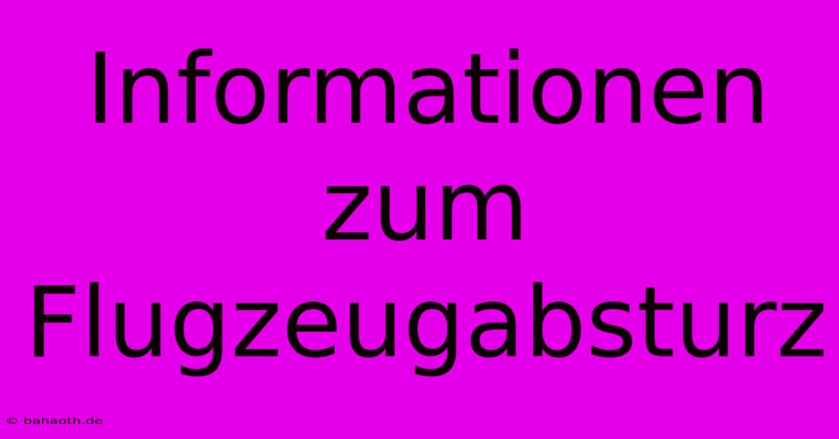 Informationen Zum Flugzeugabsturz