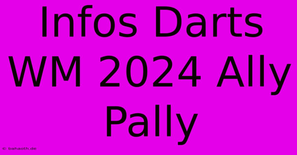 Infos Darts WM 2024 Ally Pally