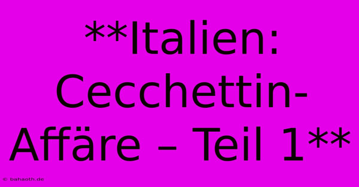 **Italien: Cecchettin-Affäre – Teil 1**