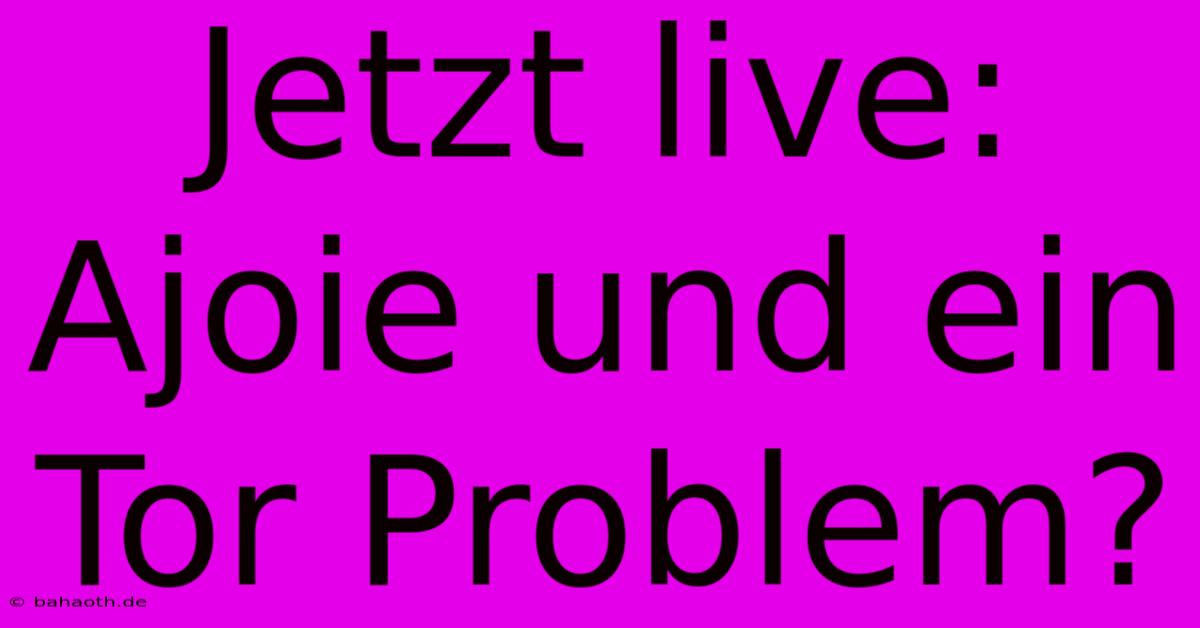 Jetzt Live: Ajoie Und Ein Tor Problem?