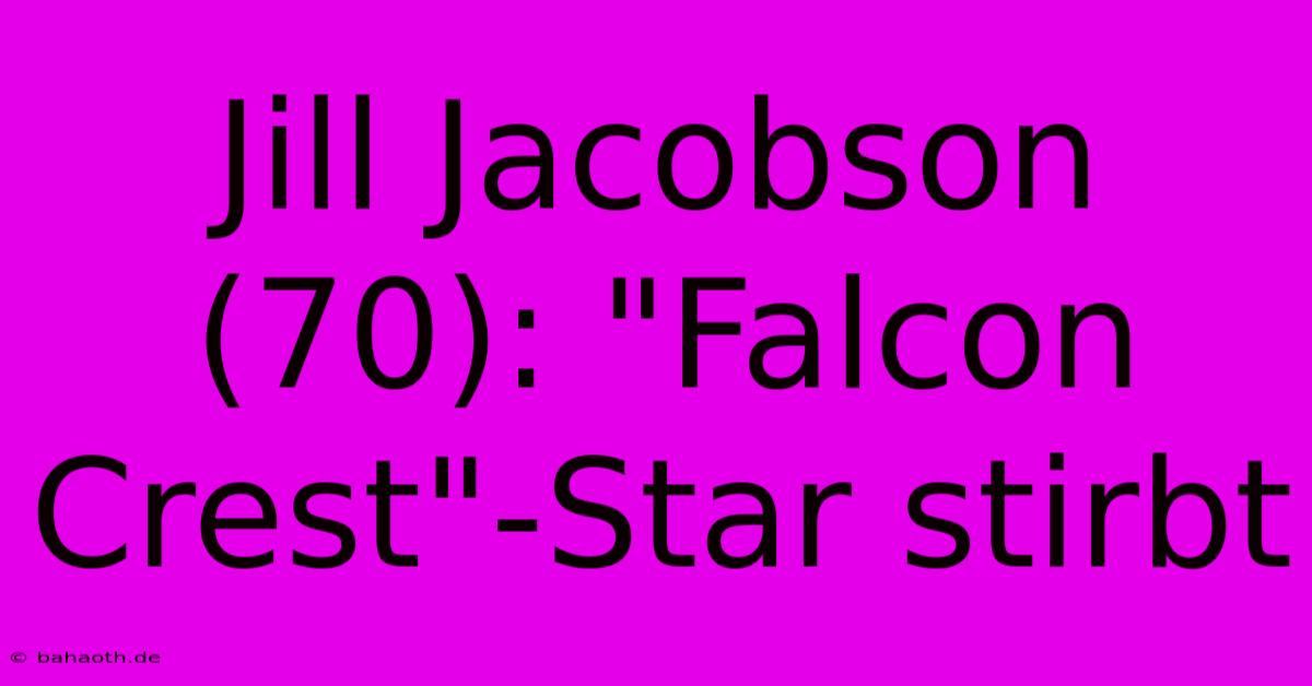 Jill Jacobson (70): 