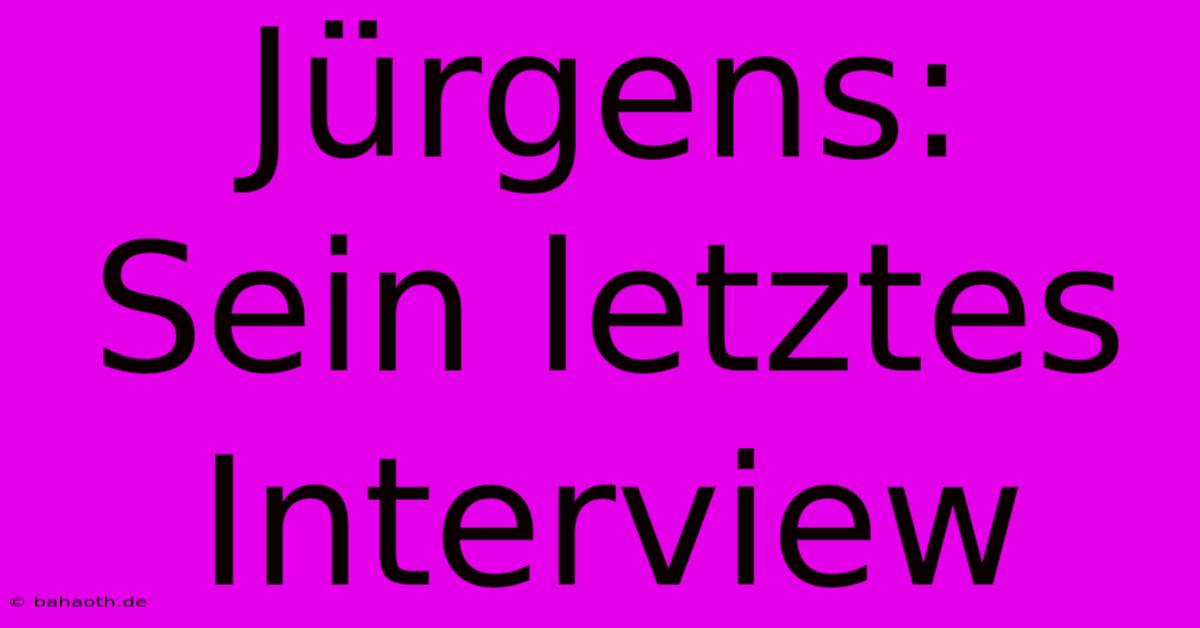 Jürgens: Sein Letztes Interview