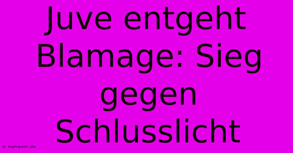 Juve Entgeht Blamage: Sieg Gegen Schlusslicht