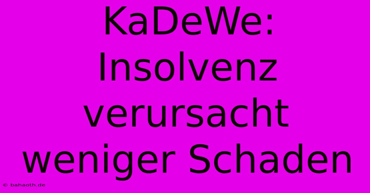 KaDeWe: Insolvenz Verursacht Weniger Schaden