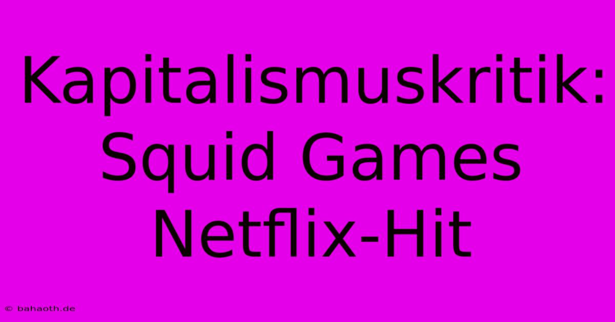 Kapitalismuskritik: Squid Games Netflix-Hit