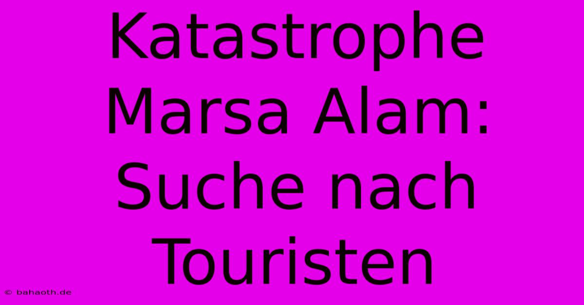 Katastrophe Marsa Alam: Suche Nach Touristen