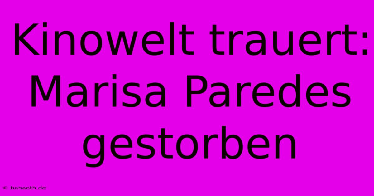 Kinowelt Trauert: Marisa Paredes Gestorben