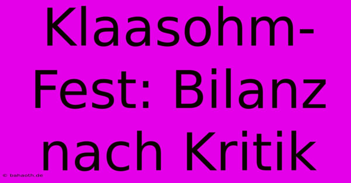 Klaasohm-Fest: Bilanz Nach Kritik