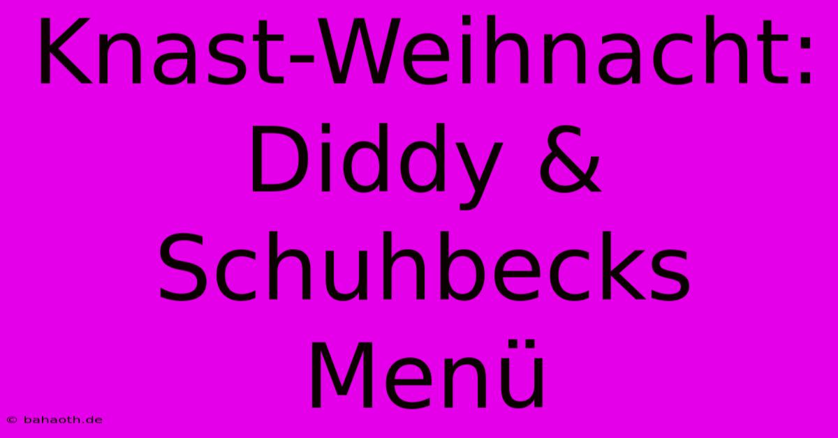 Knast-Weihnacht: Diddy & Schuhbecks Menü