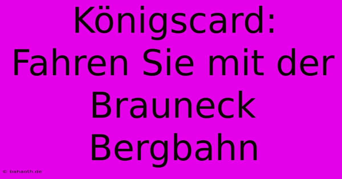 Königscard: Fahren Sie Mit Der Brauneck Bergbahn