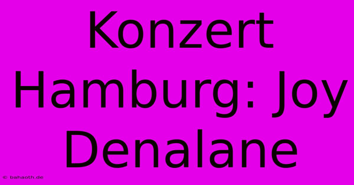 Konzert Hamburg: Joy Denalane