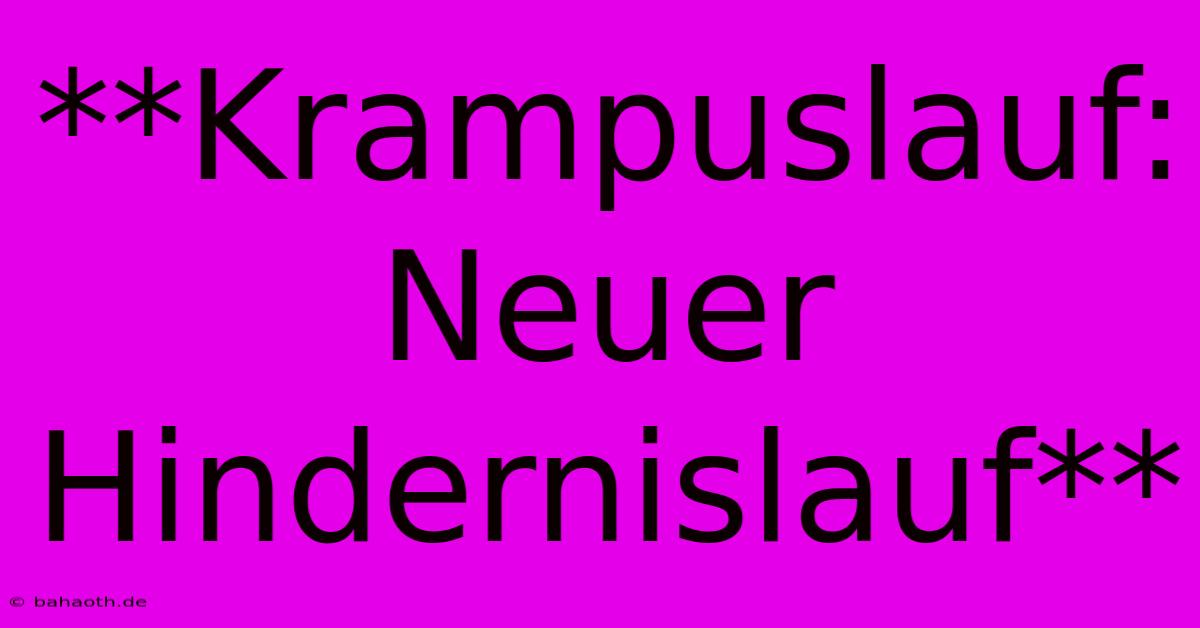 **Krampuslauf: Neuer Hindernislauf**