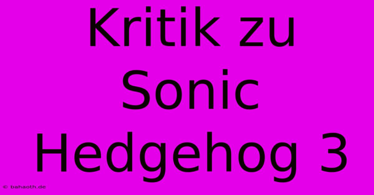 Kritik Zu Sonic Hedgehog 3