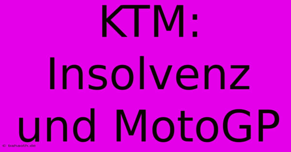 KTM: Insolvenz Und MotoGP