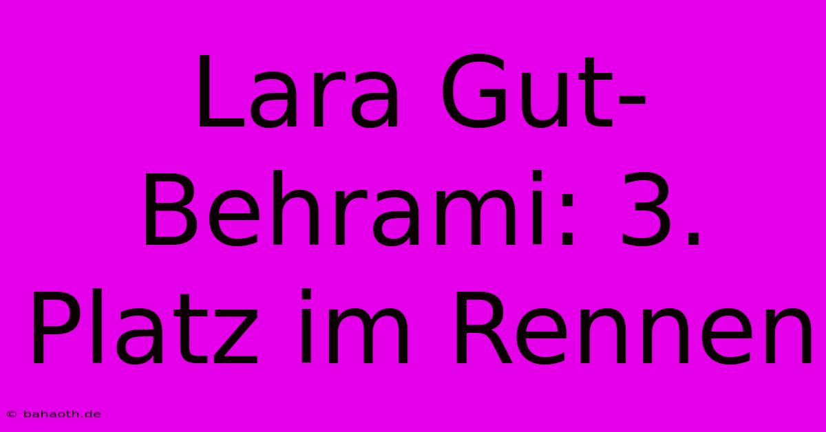 Lara Gut-Behrami: 3. Platz Im Rennen