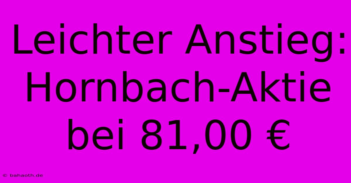 Leichter Anstieg: Hornbach-Aktie Bei 81,00 €