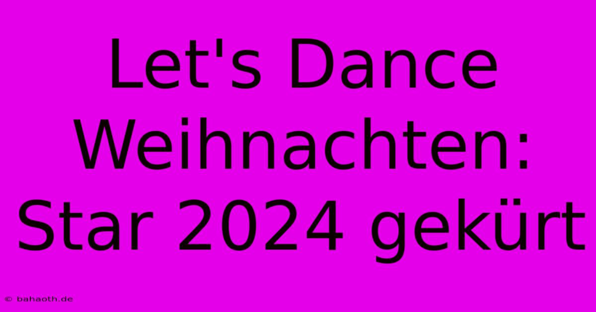 Let's Dance Weihnachten: Star 2024 Gekürt