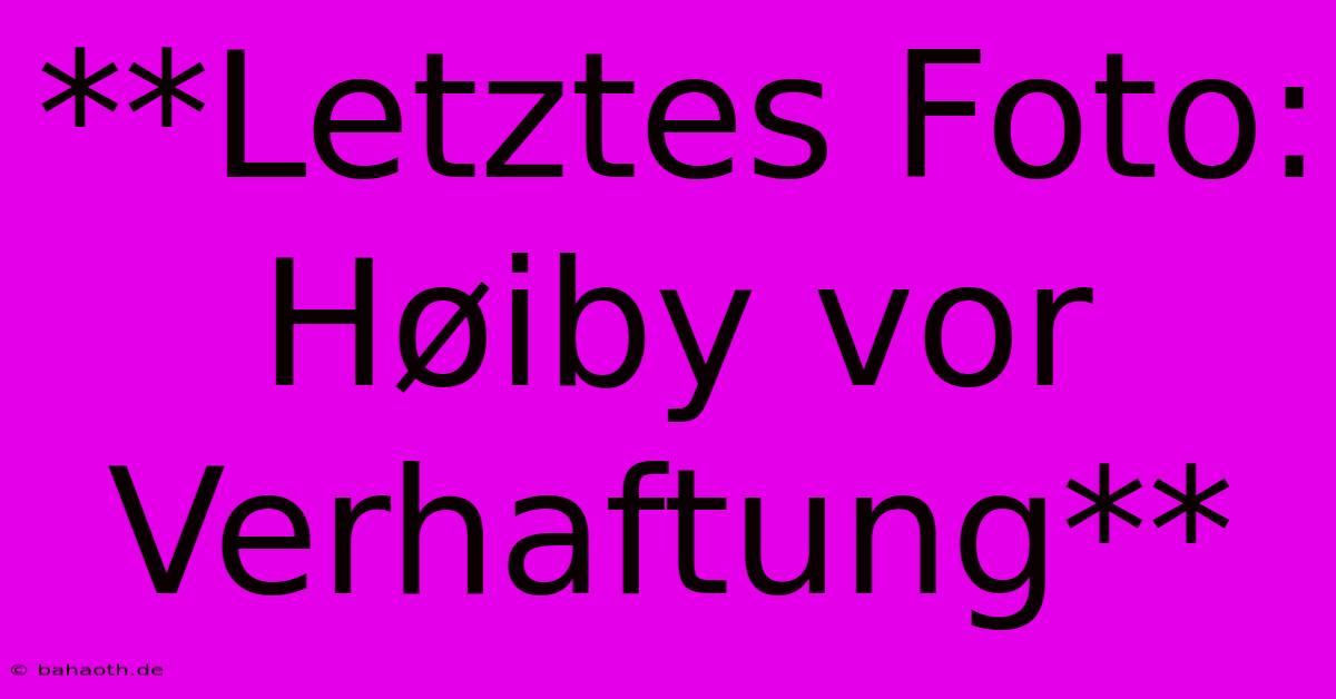 **Letztes Foto: Høiby Vor Verhaftung**