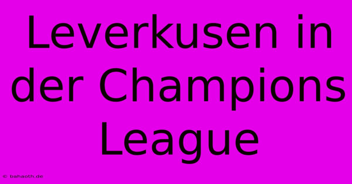 Leverkusen In Der Champions League