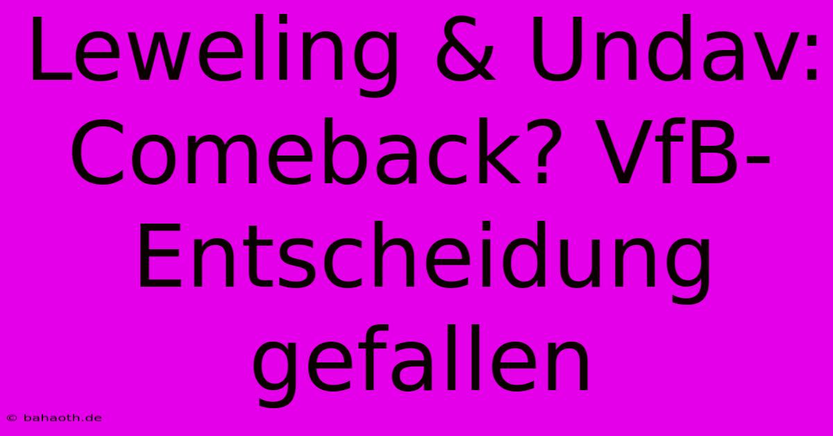 Leweling & Undav: Comeback? VfB-Entscheidung Gefallen