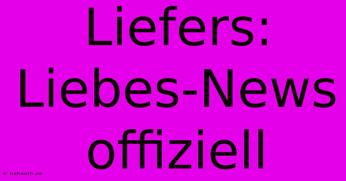 Liefers: Liebes-News Offiziell