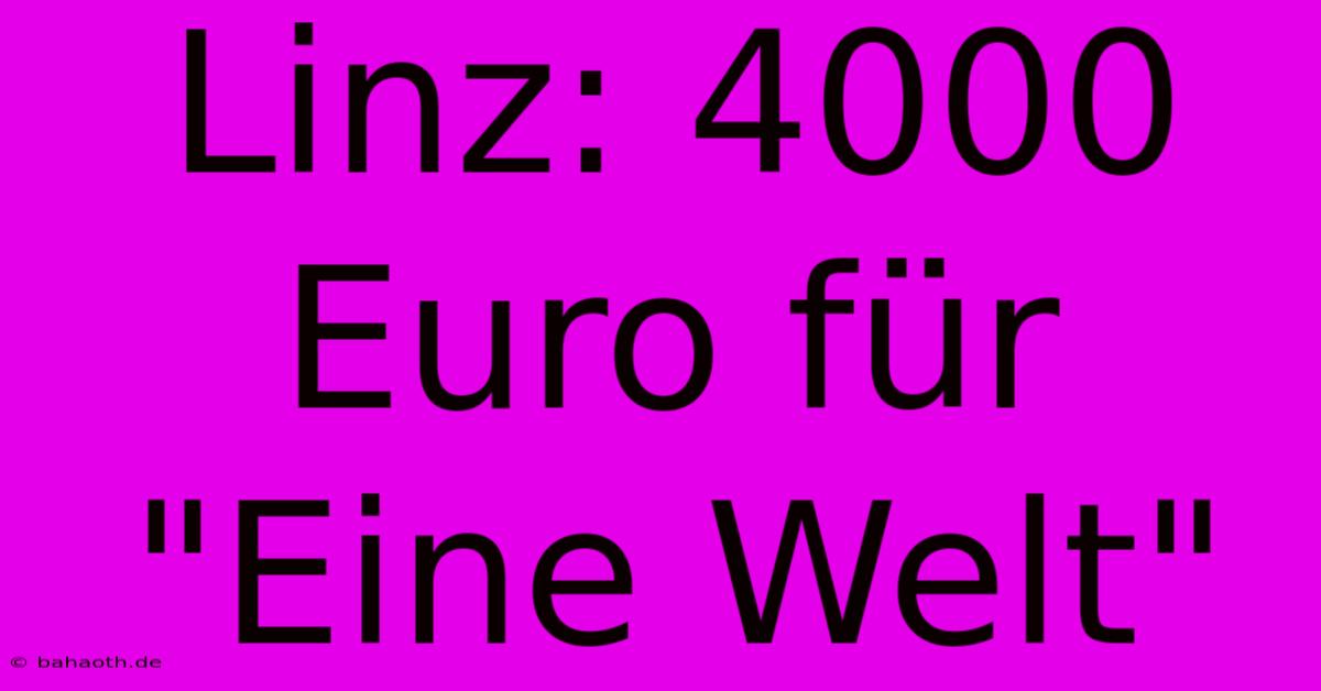 Linz: 4000 Euro Für 