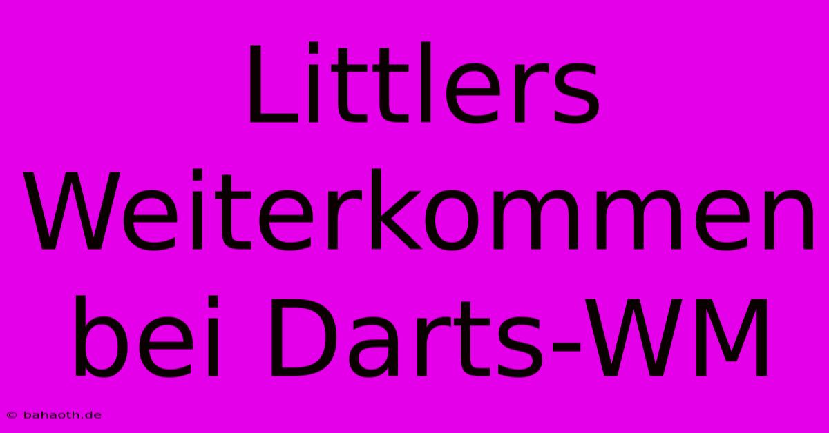 Littlers Weiterkommen Bei Darts-WM