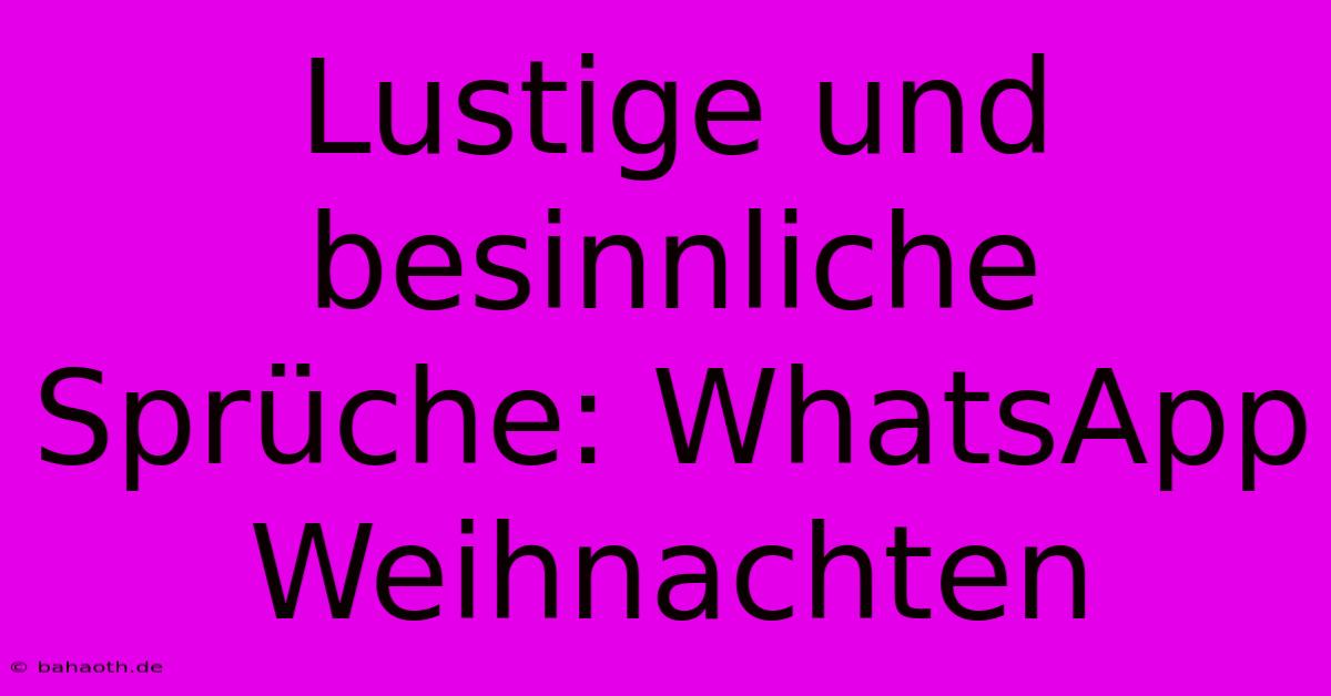 Lustige Und Besinnliche Sprüche: WhatsApp Weihnachten