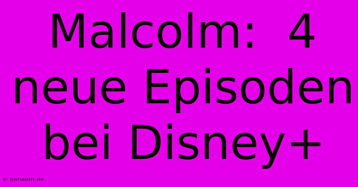 Malcolm:  4 Neue Episoden Bei Disney+