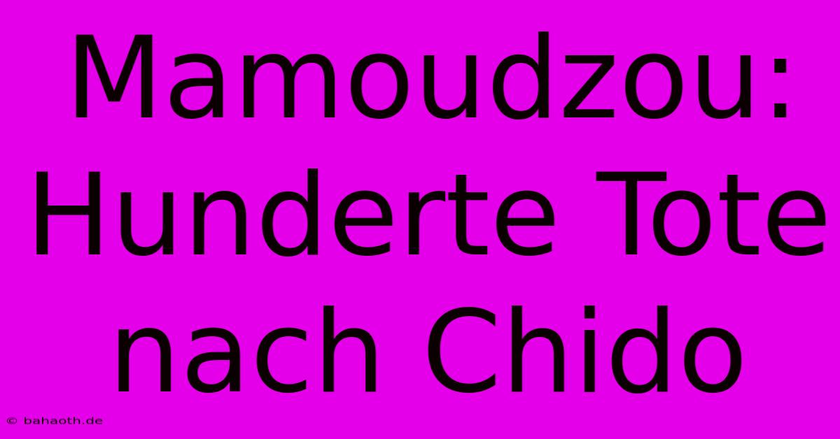 Mamoudzou: Hunderte Tote Nach Chido