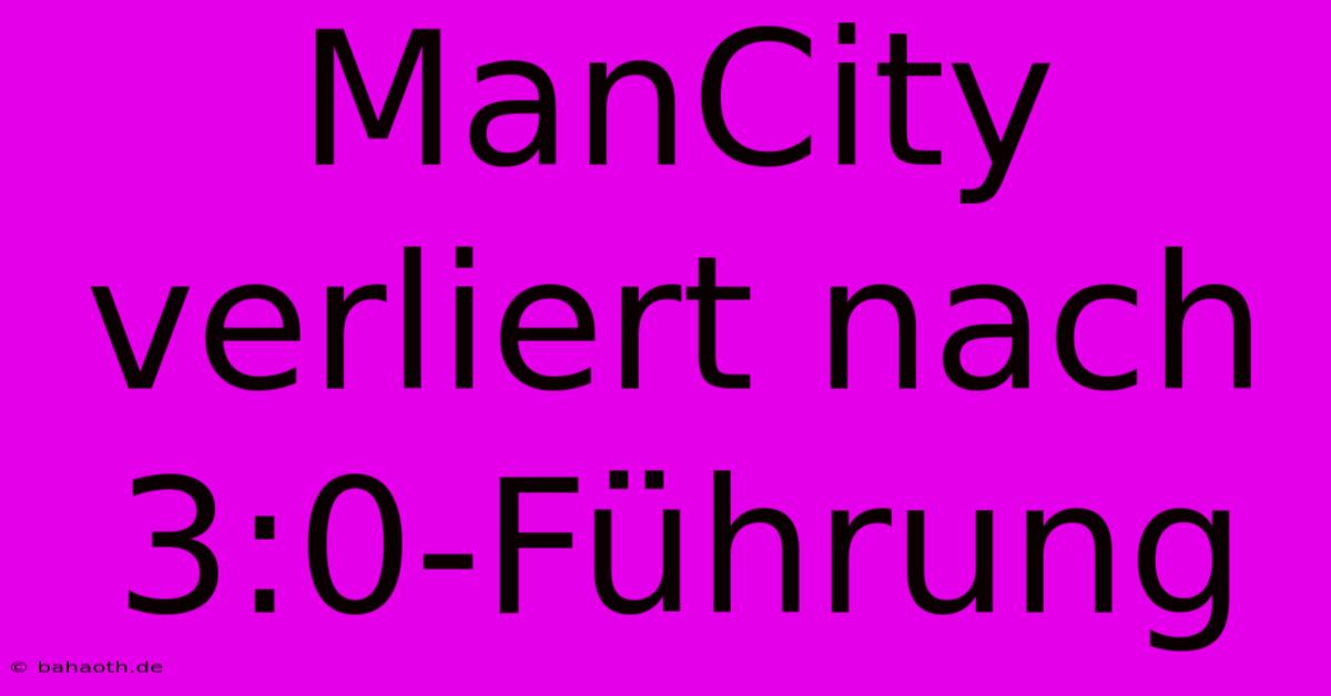 ManCity Verliert Nach 3:0-Führung