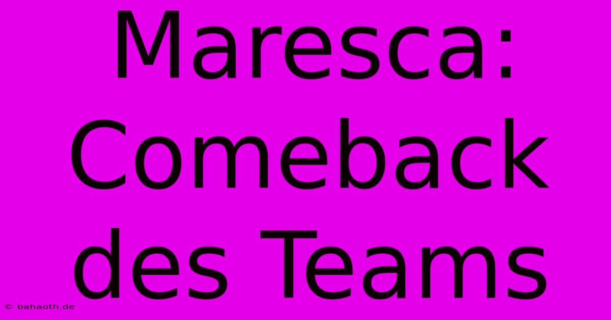 Maresca: Comeback Des Teams