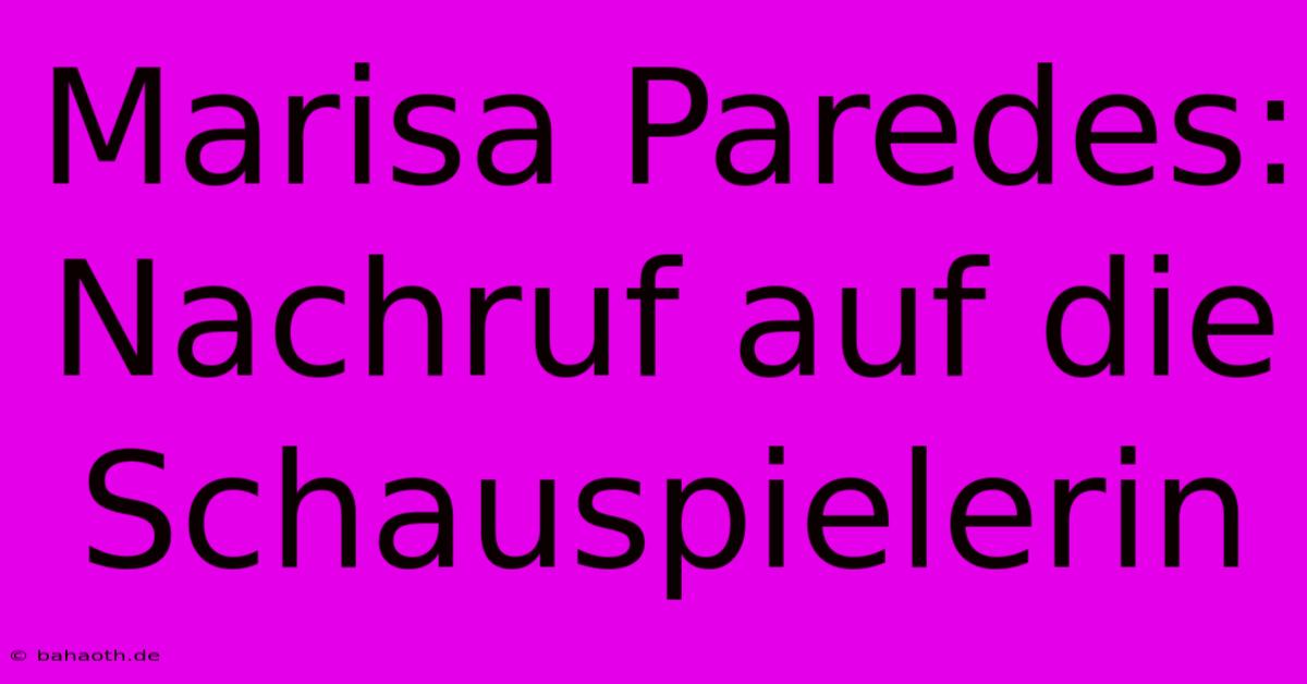 Marisa Paredes: Nachruf Auf Die Schauspielerin