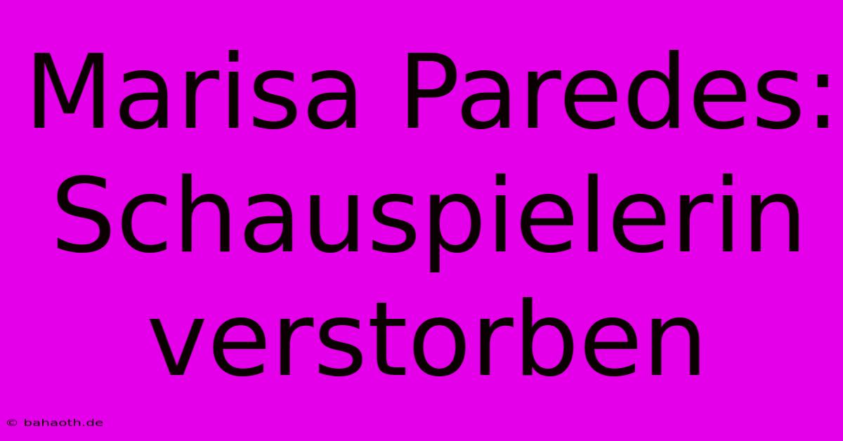 Marisa Paredes: Schauspielerin Verstorben