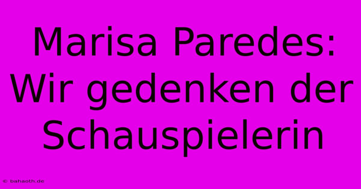 Marisa Paredes:  Wir Gedenken Der Schauspielerin