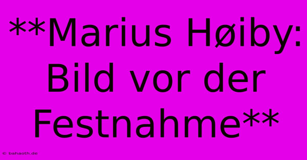 **Marius Høiby: Bild Vor Der Festnahme**